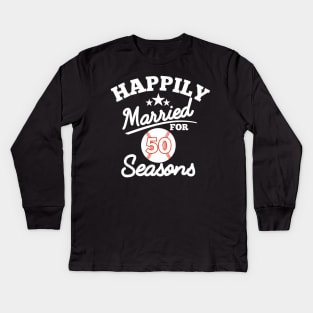 Happily married for 50 seasons, golden wedding anniversary gift Kids Long Sleeve T-Shirt